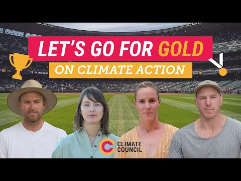 Let's go for gold on climate action \\ Climate Council