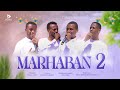MARHABAN 2 -_-  መርሃበን 2 #GUREBA 11 #QANNOO BAATII 3 (Official Neshida Video )