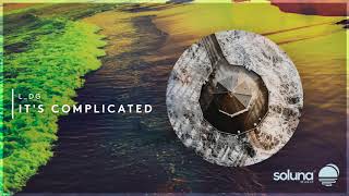 L_DG - It&#39;s Complicated [Soluna Music]