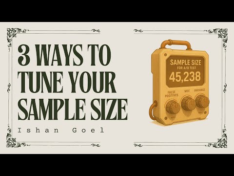 3 Ways to Tune Your Sample Sizes