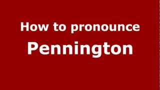 How to pronounce Pennington