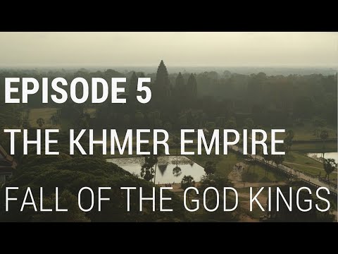 , title : '5. The Khmer Empire - Fall of the God Kings'