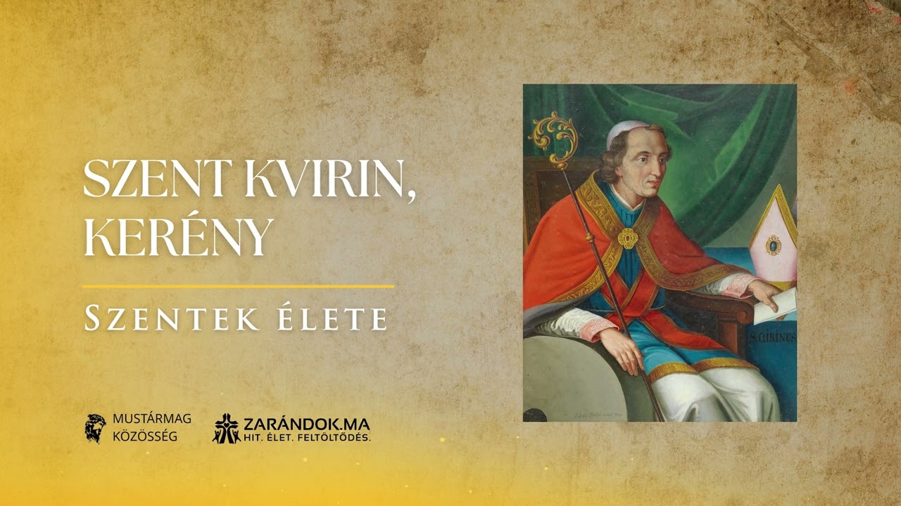 Szent Kvirin, Kerény: A folyóba vetett vértanú – Szentek élete