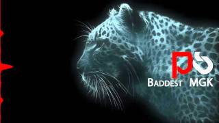 Baddest - Machine Gun Kelly - Black Flag