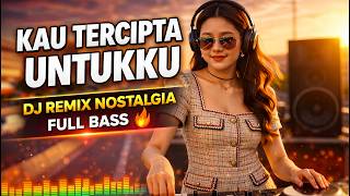 Download lagu DJ KAU TERCIPTA UNTUKKU 🔥 Remix Santai Bass Mantap Bikin Baper mp3 Download lagu DJ KAU TERCIPTA UNTUKKU 🔥 Remix Santai Bass Mantap Bikin Baper mp3