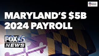 Fox45: Inside Maryland's Massive 2024 Payroll