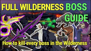 OSRS FULL Wilderness Boss Guide | How to kill every boss in the wilderness | Beginner friendly