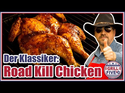 Road Kill Chicken – der Klassiker | Classic Spatchcock Chicken | Platthuhn grillen | Grill Five-0 🐔🔥