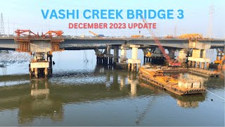 Vashi Creek Bridge 3 December 2023 Progress