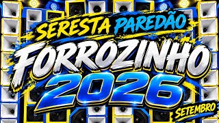 FORROZINHO 2026 SERESTA PAREDÃO ATUALIZADO 2026 #nordeste #piseiro #forrozin