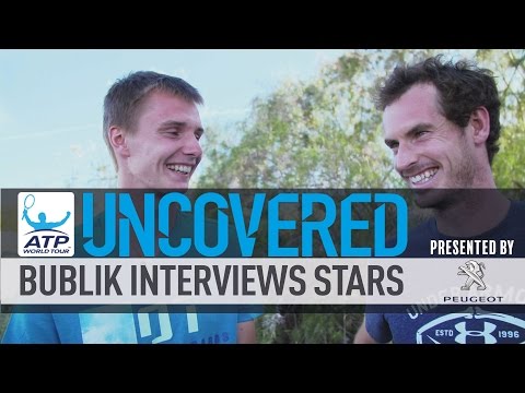 Bublik Interviews Murray Federer And More
