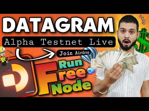 Datagram Network Airdrop - Run Alpha Testnet Node