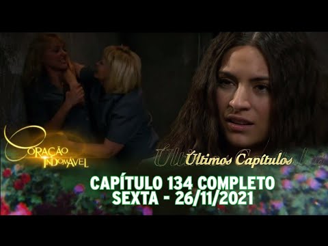 Coração Indomável | Capítulo 134, 26/11/21 - COMPLETO