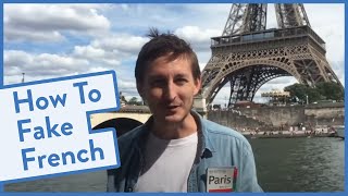How to Fake French (when you can&#39;t speak it)