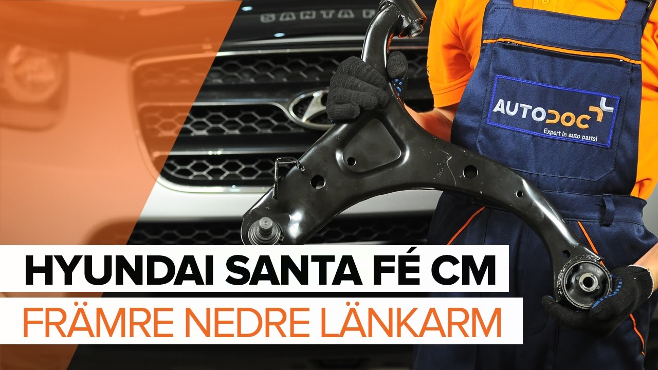 Byta främre undre arm på Hyundai Santa Fe CM – utbytesguide