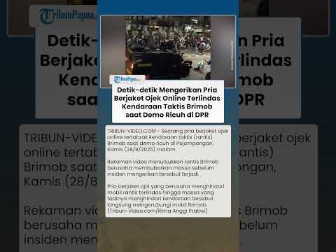 Detik-detik Mencekam Pria Berjaket Ojek Online Tertabrak Rantis Brimob saat Demo Ricuh di DPR