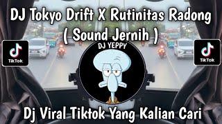 Download lagu DJ TOKYO DRIFT X LATEST VIRAL TIKTOK RADONG ROUTINE mp3