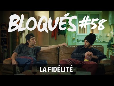 Bloqué #58 - La fidelité