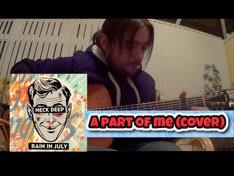 Neck Deep - a part of me   cover