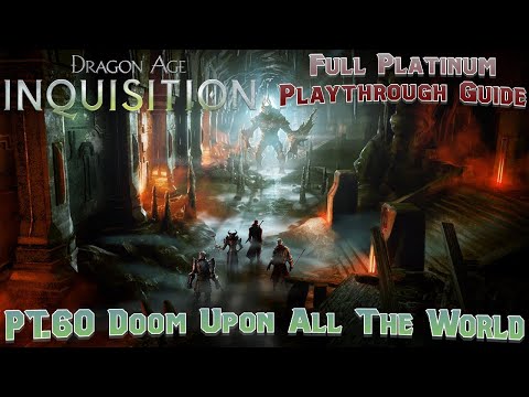 Lets Platinum Dragon Age Inquisition Pt60 Doom Upon All The World
