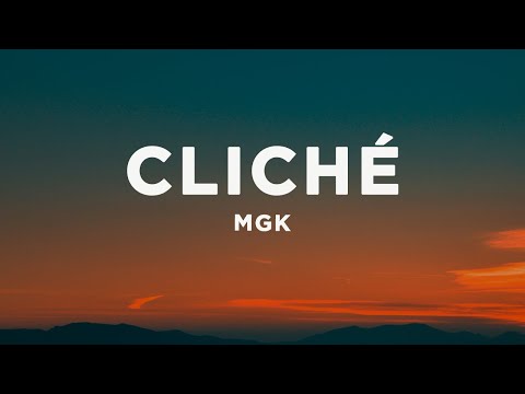 mgk - cliché (Lyrics)