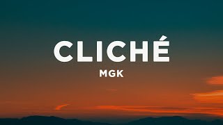 Download lagu mgk - cliché (Lyrics) mp3 Download lagu mgk - cliché (Lyrics) mp3