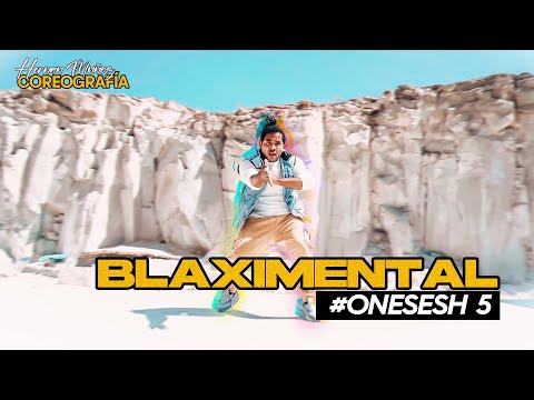Blaximental | #ONESESH 5 | COREOGRAFÍA By Hernan Muñoz