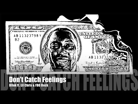 Bllak ft. FBG Duck & Lil Chris - Don't Catch Feelings (Dir. by @PassportTrace)