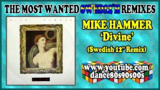 MIKE HAMMER - Divine (Swedish 12'' Remix)