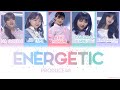 PRODUCE48 (프로듀스48) -  ‘Energetic 에너제틱’  [HAN|ROM|ENG] Color Coded Lyrics