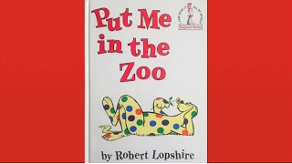 A Read Aloud of "Put Me in the Zoo" by Robert Lopshire