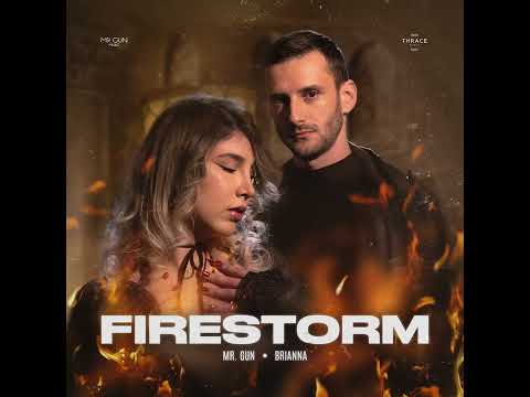 Mr. Gun x Brianna - Firestorm