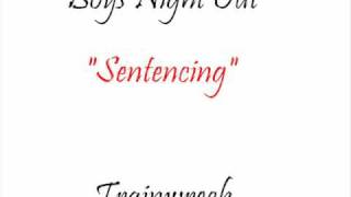 Sentencing - Boys Night Out