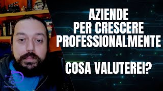 Quali aziende ti permettono di crescere come Developer?
