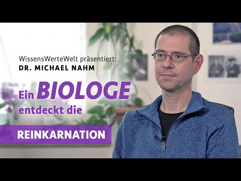 Ein Biologe „entdeckt“ die Reinkarnation | Michael Nahm im Gespräch