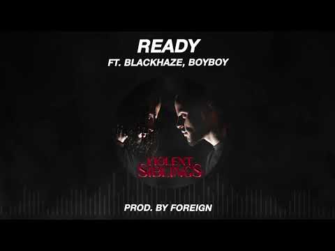 Horrid1 x Sav'o x Blackhaze x Boy Boy - Ready