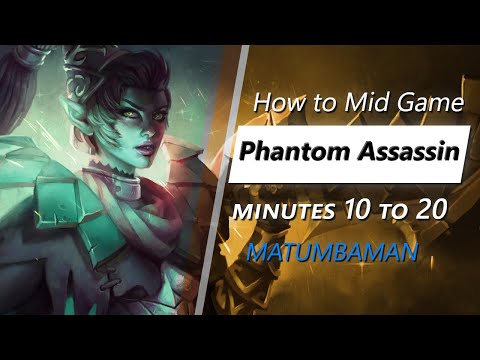 Own the mid game with Phantom Assassin (feat. MATUMBAMAN) | Minute 10 to 20