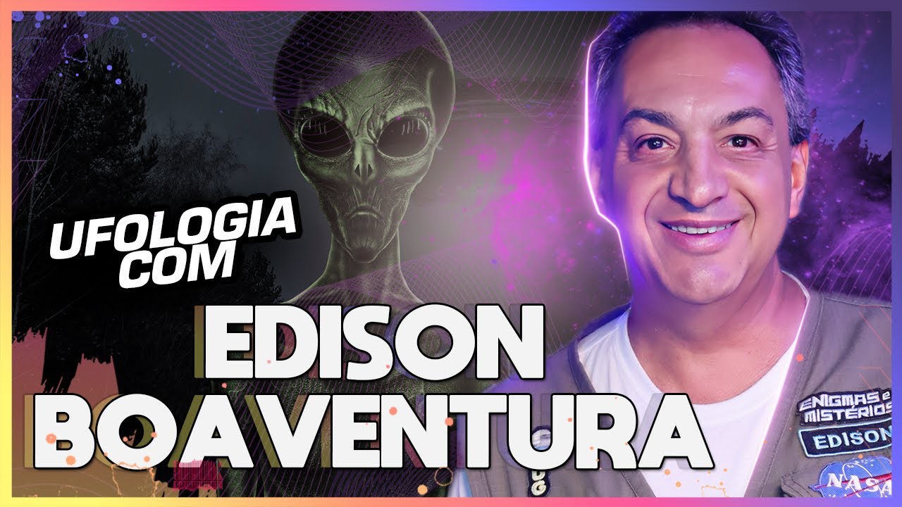 VIDA EXTRATERRESTRE COM EDISON BOAVENTURA - TIKTAL #19