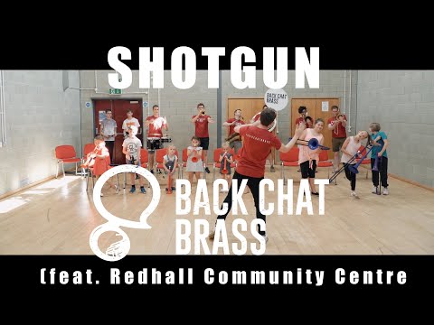 Back Chat Brass (feat. Redhall Community Centre) - Shotgun (George Ezra)