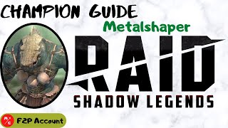 [F2P] | Metalshaper Raid Shadow Legends Champion Guide | Lizardman Rare Support