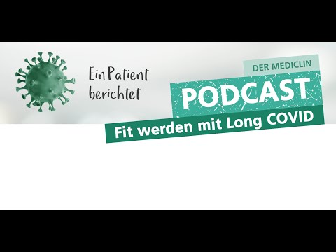 Fit werden mit Long COVID / Folge 5: Long COVID und die Reha