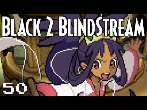 Pokémon Black 2 Blindstream [Episode 50]