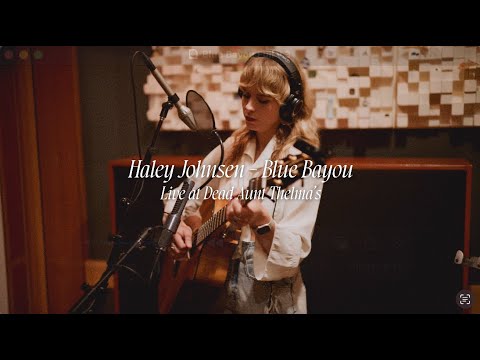 Haley Johnsen - Blue Bayou (Live)