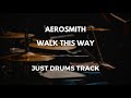 Aerosmith Walk This Way Just Drums