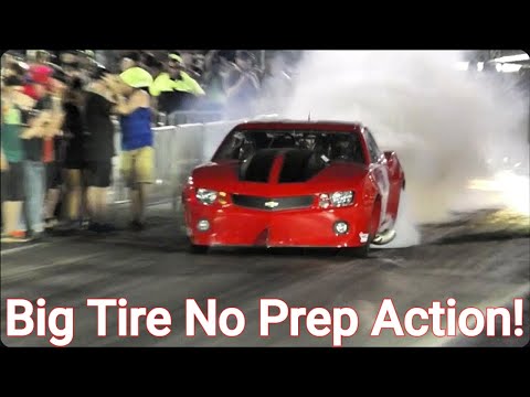 Big Tire No Prep Action!