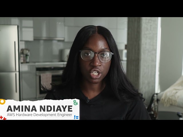 Meet Amina, AWS Hardware Engineer