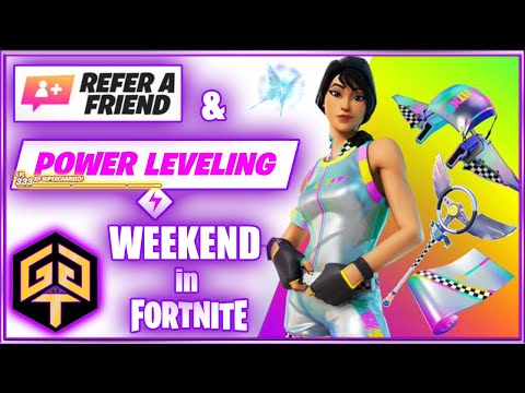 Supercharged XP Power Leveling Weekend XP Farming Fortnite Refer a Friend Rainbow Racer Free Rewards