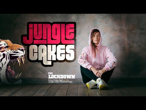 JUNGLE CAKES - LOCKDOWN SESSION