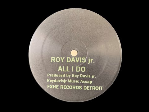 ROY DAVIS JR. - ALL I DO