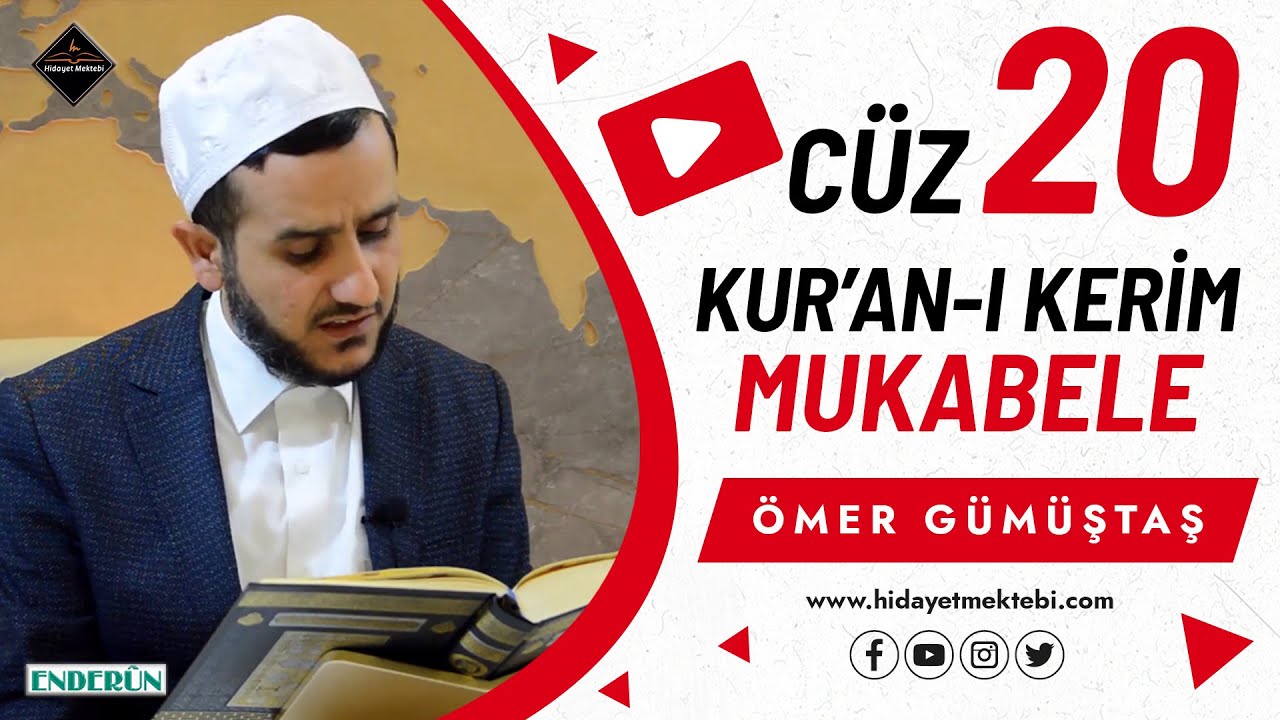 KUR'AN-I KERİM HATM-İ ŞERİF - 20.CÜZ - MUKABELE - YİRMİNCİ CÜZ - ÖMER GÜMÜŞTAŞ